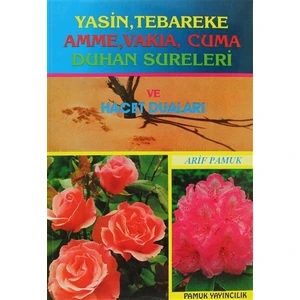 Yasin, Tebareke, Amme, Vakıa, Cuma, Duhan Sureleri ve Hacet Duaları (Yas-016)