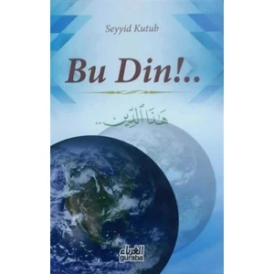 Bu Din!..
