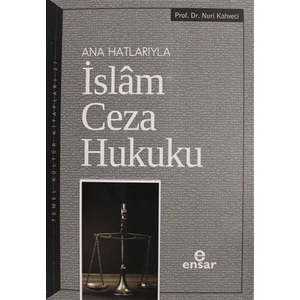 Ana Hatlarıyla İslam Ceza Hukuku