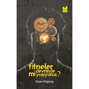 Fitneler Devrinde mi Yaşıyoruz?
