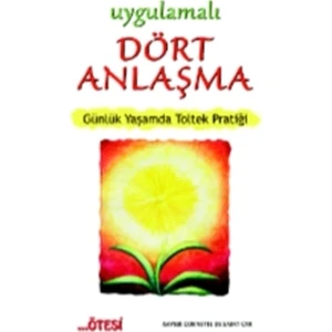 Uygulamalı Dört Anlaşma - Xavier Cornette De Saint