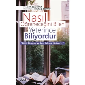 Nasıl Öğreneceğini Bilen Yeterince Biliyordur