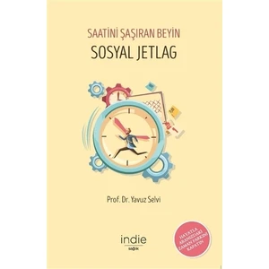 Sosyal Jetlag - Saatini Şaşıran Beyin