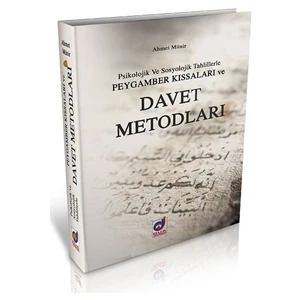Psikolojik ve Sosyolojik Tahlillerle Peygamber Kıssaları ve Davet Metotları