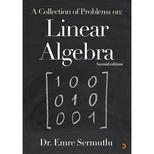 A Collection of Problems on: Linear Algebra