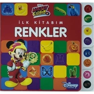 Mickey ve Çılgın Yarışçılar - İlk Kitabım Renkler