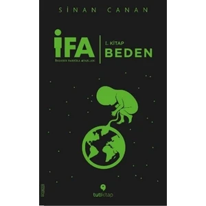İFA : İnsanın Fabrika Ayarları 1. Kitap: Beden