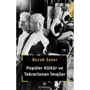 Popüler Kültür ve Tekrarlanan İmajlar