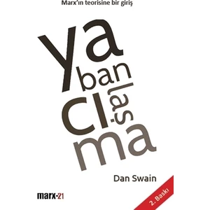 Yabancılaşma - Marx’ın Teorisine Bir Giriş