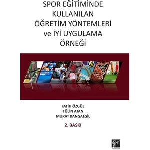 Spor Eğitiminde Kullanılan Öğretim Yöntemleri ve İyi Uygulama Örneği