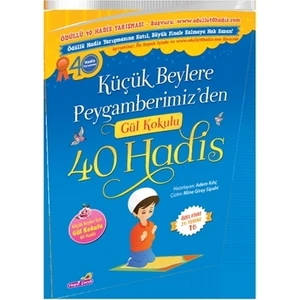 Küçük Beylere Peygamberimizden Gül Kokulu 40 Hadis