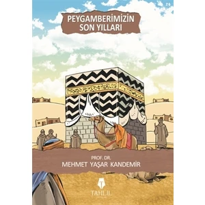 Peygamberimizin Son Yılları