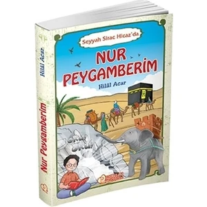 Nur Peygamberim - Seyyah Sirac Hicaz'da