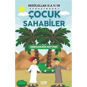 Resulullah (s.a.v.)'ın Etrafındaki Çocuk Sahabiler