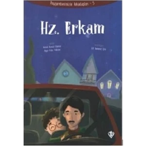 Hz. Erkam - Peygamberimizin Arkadaşları 5