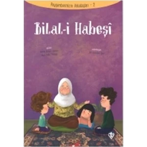 Bilal-i Habeşi - Peygamberimizin Arkadaşları 2
