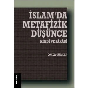 İslam’da Metafizik Düşünce: Kindi ve Farabi