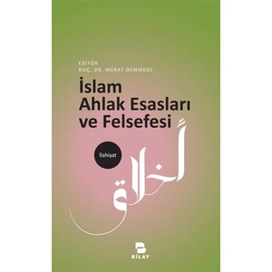 İslam Ahlak Esasları ve Felsefesi