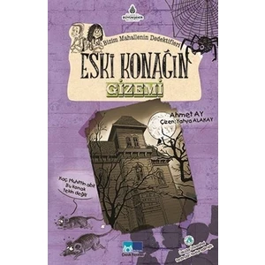 Eski Konağın Gizemi - Bizim Mahallenin Dedektifleri