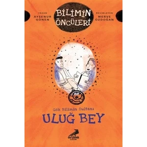 Uluğ Bey - Gök Bilimin Sultanı