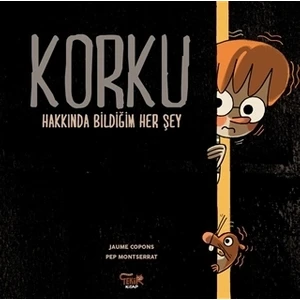 Korku Hakkında Bildiğim Her Şey