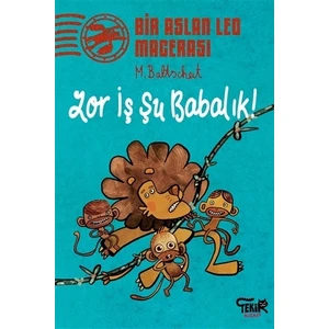 Zor İş Şu Babalık! - Bir Aslan Leo Macerası