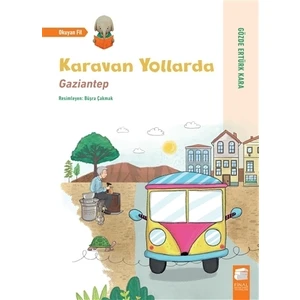 Karavan Yollarda - Gaziantep