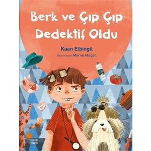Berk ve Çıp Çıp Dedektif Oldu - Kaan Elbingil