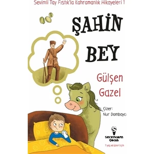 Şahin Bey - Sevimli Tay Fıstık’la Kahramanlık Hikayeleri 1