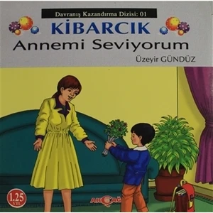 Akçağ Yayınları Kibarcık Annemi Seviyorum