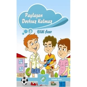 Paylaşan Dostsuz Kalmaz