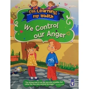 I'm Learning My Hadith - We Control Our Anger