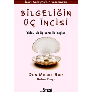 Bilgeliğin Üç İncisi - Don Miguel Ruiz
