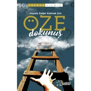 Hayata Değer Katmak İçin Öze Dokunuş