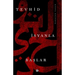 Tevhid İsyanla Başlar