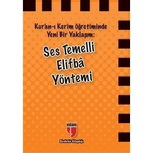 Kur'an-ı Kerim Öğretiminde Yeni Bir Yaklaşım: Ses Temelli Elifba Yöntemi