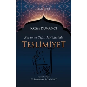 Kur'an ve Tefsir Metinlerinde Teslimiyet