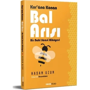 Kur'ana Konan Bal Arısı - Bir Nahl Suresi Hikayesi