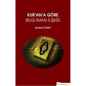 Kur’an’a Göre Bilgi İman İlişkisi