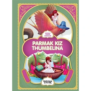 Parmak Kız Thumbelina - Resimli Klasik Masallar