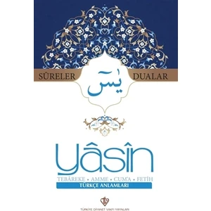 Sureler ve Dualar Yasin Tebareke Amme Cuma Fetih Türkçe Anlamları