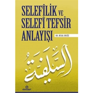 Selefilik ve Selefi Tefsir Anlayışı