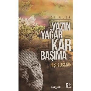 Akçağ Yayınları Yazın Yağar Kar Başıma