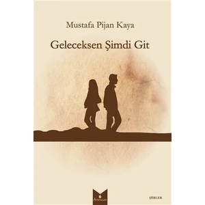 Geleceksen Şimdi Git