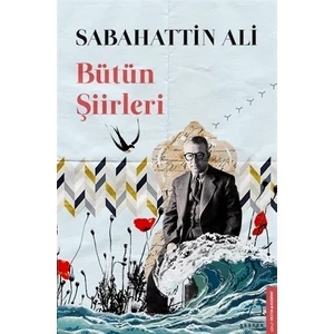 Bütün Şiirleri - Sabahattin Ali