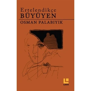 Ertelendikçe Büyüyen