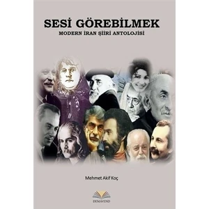 Sesi Görebilmek - Modern İran Şiiri Antolojisi