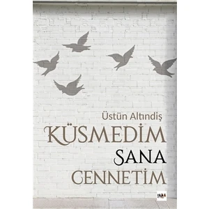 Küsmedim Sana Cennetim