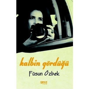 Kalbin Gördüğü