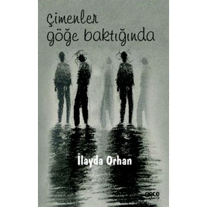 Çimenler Göğe Baktığında